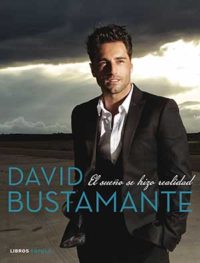 David Bustamante: El sueño se hizo realidad (Música y cine)